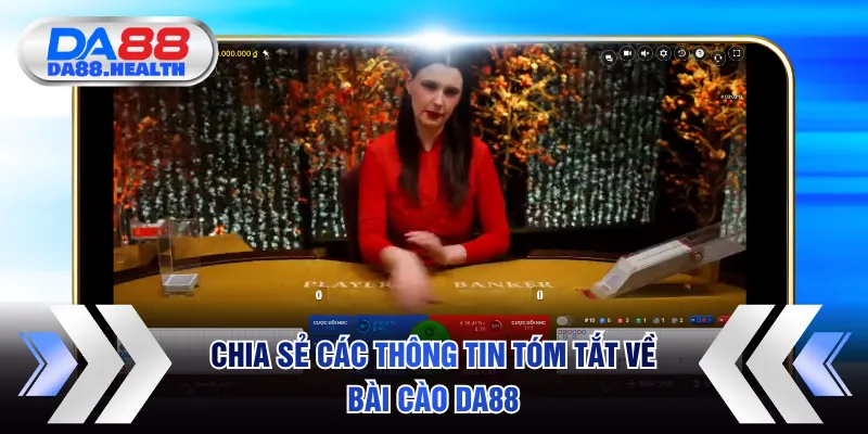 Chia sẻ các thông tin tóm tắt về bài cào DA88