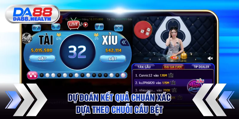 Dự đoán kết quả chuẩn xác dựa theo chuỗi cầu bệt